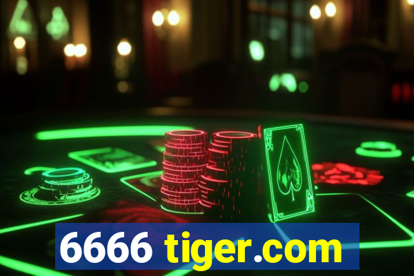 6666 tiger.com